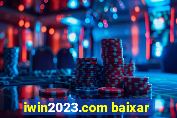 iwin2023.com baixar